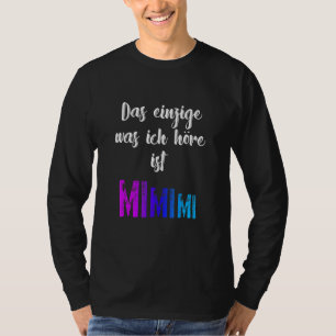 Grammar Meckern The Only Mimimi T-Shirt