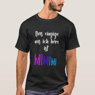 Grammar Meckern The Only Mimimi T-Shirt
