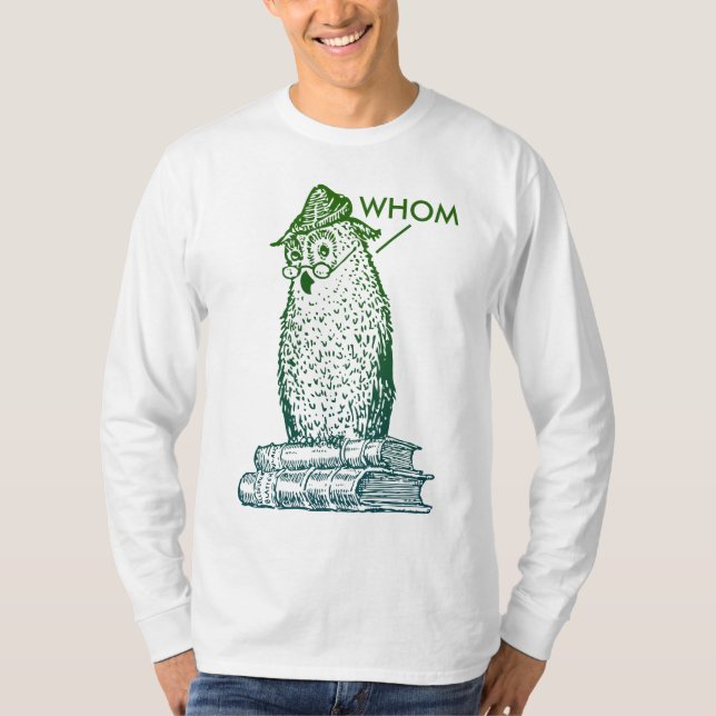 Grammar Owl Says Whom Teacher T-Shirt (Front)