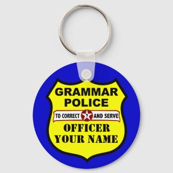 Grammar Police Customizable Keychain by Grammar_Police at Zazzle