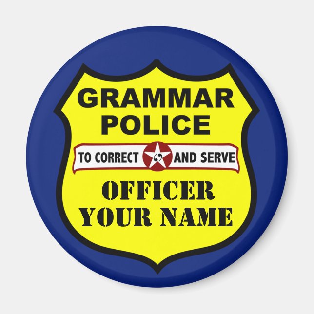 Grammar Police Customizable Magnet (Front)