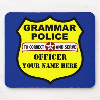Grammar Police Customizable Mousepad by Grammar_Police at Zazzle