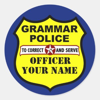 Grammar Police Customizable Sticker by Grammar_Police at Zazzle