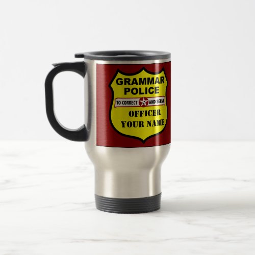 Grammar Police Customizable Travel Mug