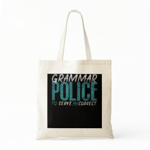 Grammar Police Funny English Teacher Tote Bag