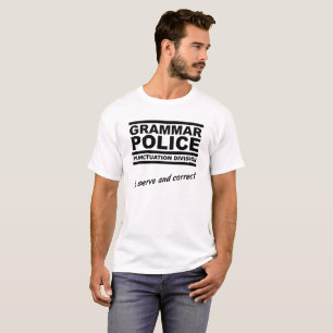 Grammar Police Funny Tshirt
