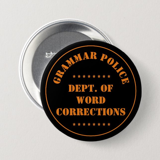 Grammar Police Humor Button (Front & Back)