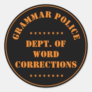 Grammar Police Humor Classic Round Sticker