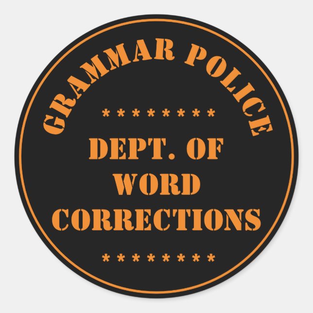Grammar Police Humor Classic Round Sticker (Front)