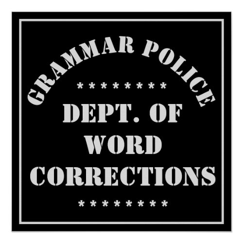 Grammar Police Humor White Text Poster