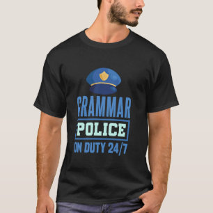 Grammar Police Literature Sarcastic English Teache T-Shirt