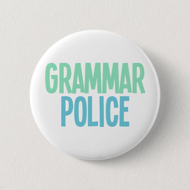Grammar Police Pinback Button (Front)