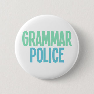 Grammar Police Pinback Button