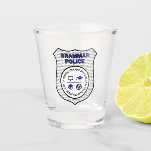 Grammar Police Shot Glass