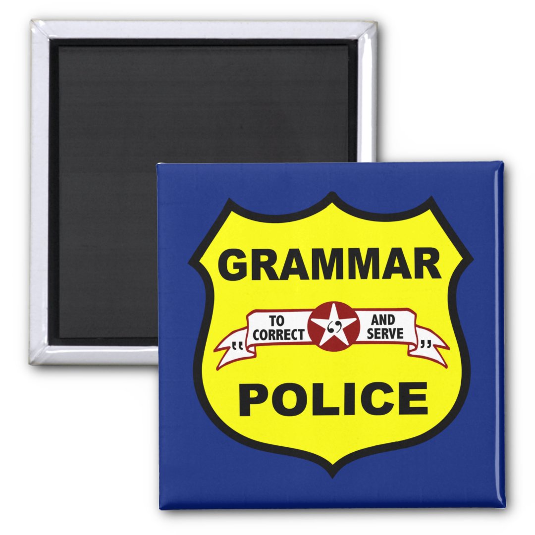 Grammar Police Square Magnet Zazzle 