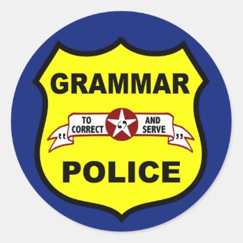 Grammar Police Sticker by Grammar_Police at Zazzle