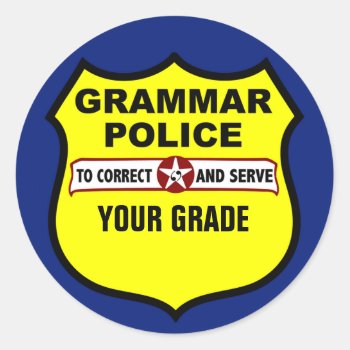 Grammar Police Teacher Grading Stickers by Grammar_Police at Zazzle