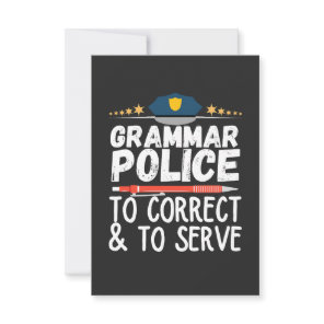 Grammar Police to Serve and Correct T-Shirt Thank You Card