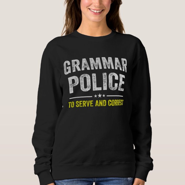 Grammar Police Women and Kids Costume Idea Sweatshirt (Front)