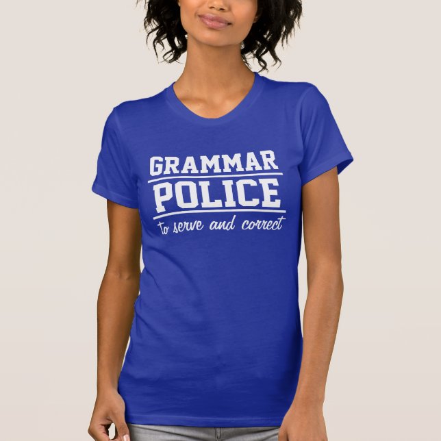 Grammar Police Women's T-Shirt (Front)