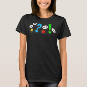 Grammar Punctuation English Teacher Wait What Stop T-Shirt