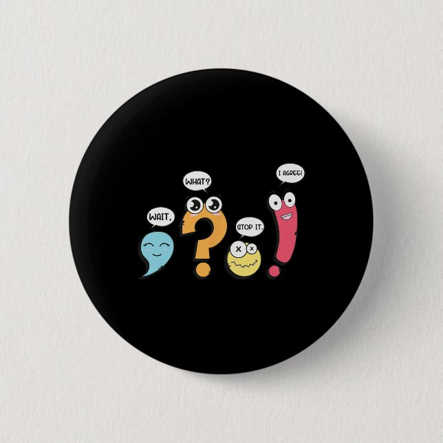 Grammar Punctuation Wait What Stop It I Agree Funn Button (Front)