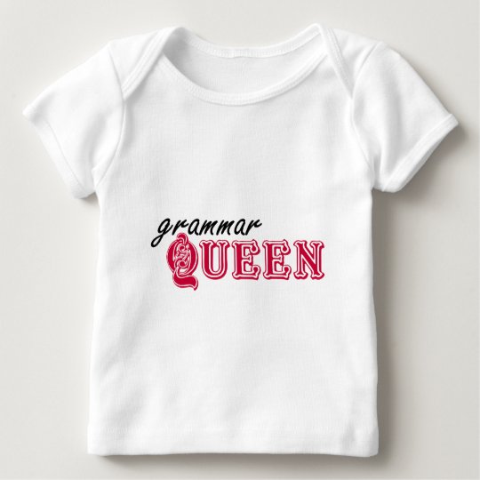 Grammar Queen Baby T-Shirt