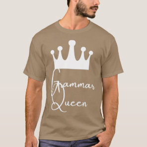 grammar queen T-Shirt