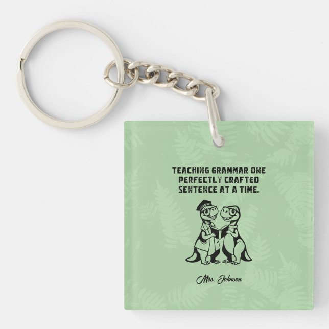 Grammar Teacher Perfectly Crafted Sentence Design Keychain (Front)