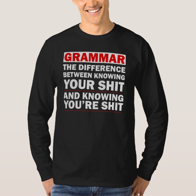 Grammar The Difference Between Knowing T-Shirt (Front)