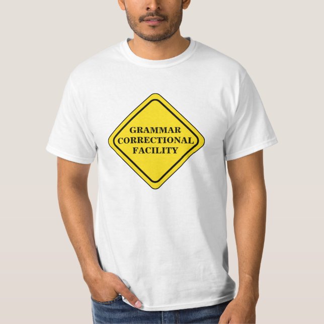Grammar Warning Sign Personalize T-Shirt (Front)
