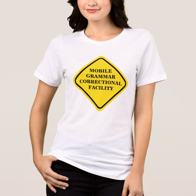 Grammar Warning Sign Personalize Tri-Blend Shirt (Front)