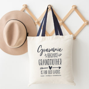 Grammie   Grandmother is For Old Ladies Tote Bag