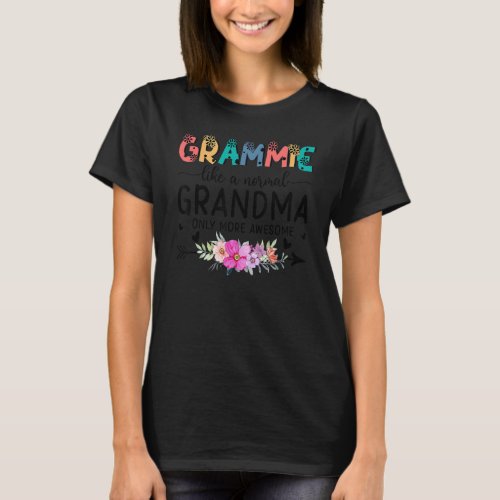 Grammie Like A Normal Grandma Only More Awesome Wo T_Shirt