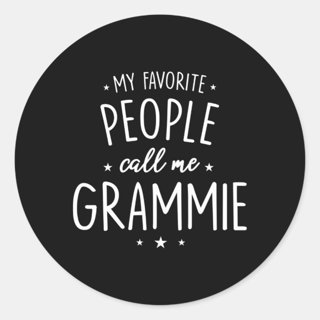 Grammie My Favorite People Call Me Grammie Classic Round Sticker (Front)