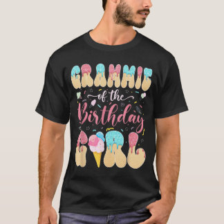 Grammie of The Birthday Girl Sweet Ice Cream Drip T-Shirt