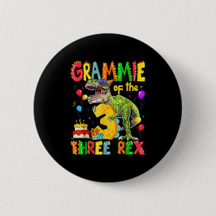 Grammie Of The Three Rex 3rd Birthday Boy Dinosaur Button