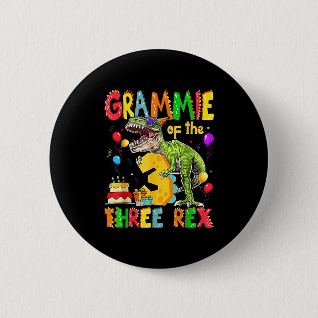 Grammie Of The Three Rex 3rd Birthday Boy Dinosaur Button (Front)