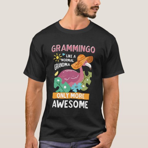 Grammingo_ Like A Normal Grandma Only More Awesome T_Shirt