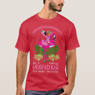 Grammingo Like A Normal Grandma Only More Awesome T-Shirt