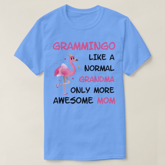 Grammingo like a normal grandma only more awesome  T-Shirt (Design Front)
