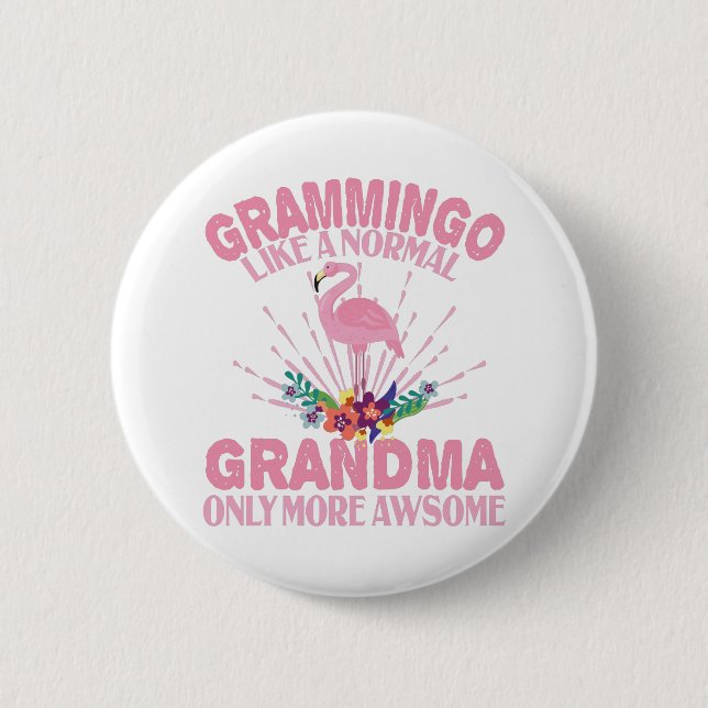 Grammingo Like Normal Grandma Only More Awesome Button (Front)