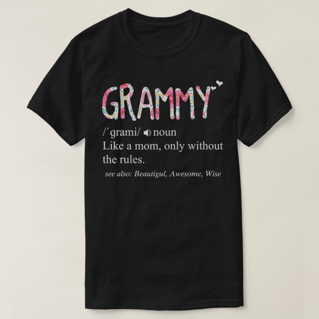 Grammy Definition Like a Mom Without Rules Mother' T-Shirt (Design Front)