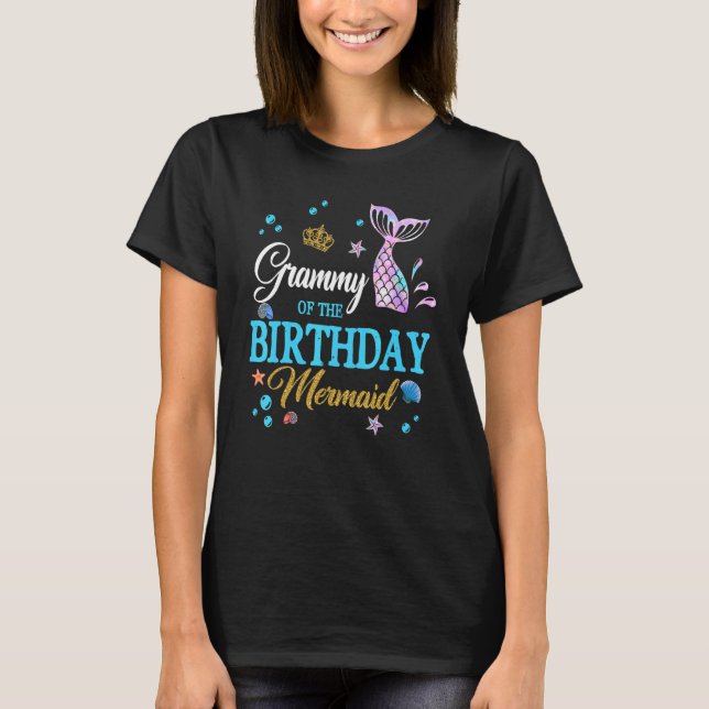 Grammy Of The Birthday Mermaid Birthday Mothers Da T-Shirt (Front)