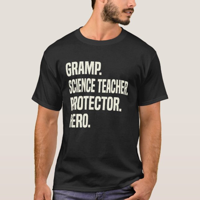 Gramp Science Teacher Protector Hero Grandpa Profe T-Shirt (Front)