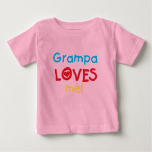 Grampa Loves Me T-shirts and Gifts