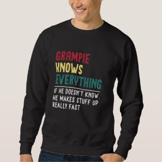 Grampie Know Everything Father's Day For Funny Gra Sweatshirt