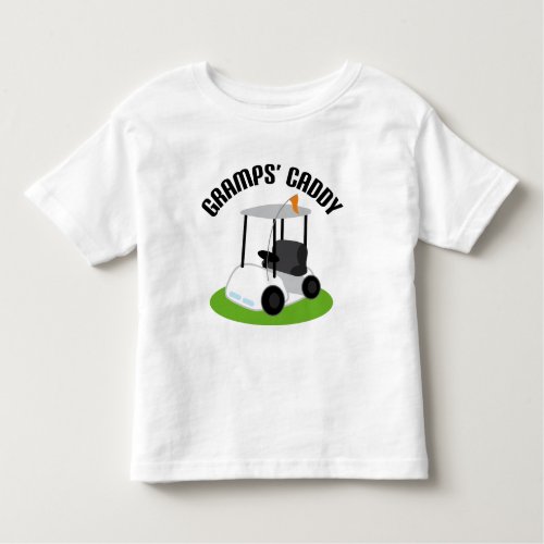 Gramps Caddy Golf Toddler T_shirt