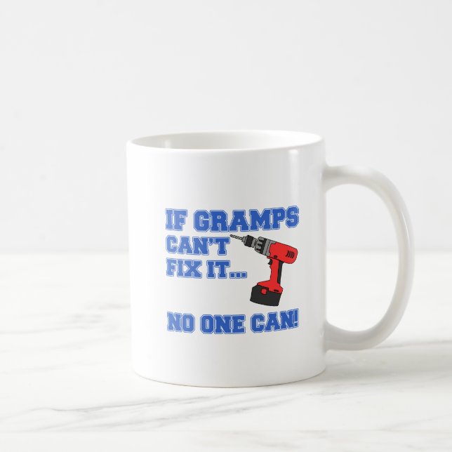 Gramps Can't Fix It No One Can Coffee Mug (Right)
