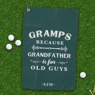 Gramps Grandfather is For Old Guys Golf Towel